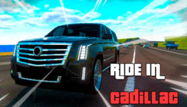 Ride in Cadillac
